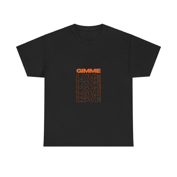 Gimme Love Graphic T-shirt