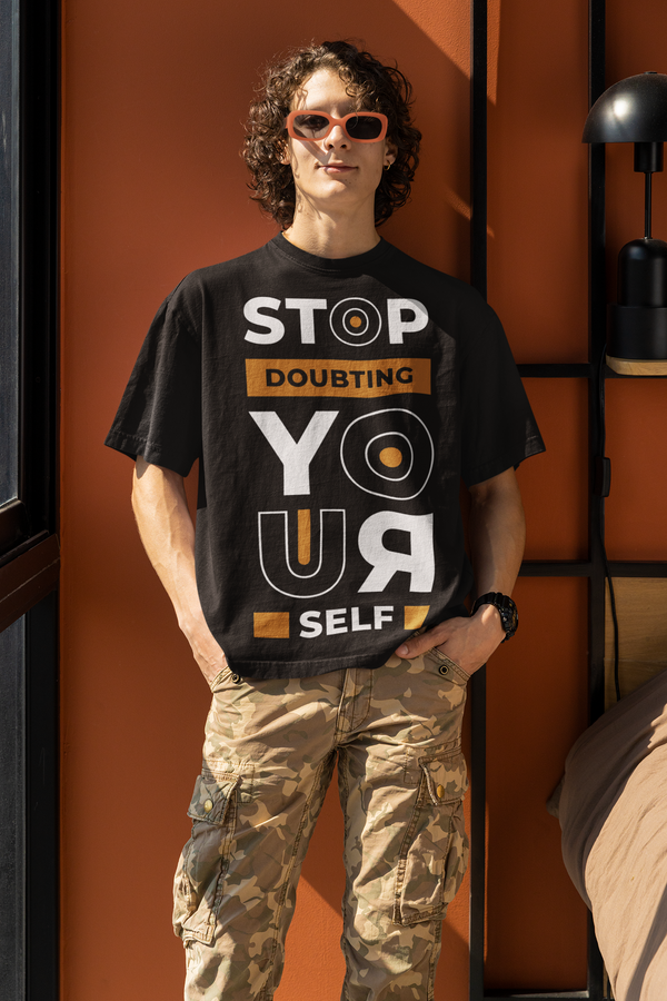 Stop Doubting Yourself Graphic T-shirt